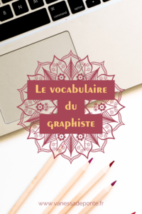 Le vocabulaire du graphiste