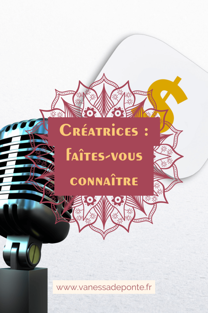 Créatrices : faîtes-vous connaître