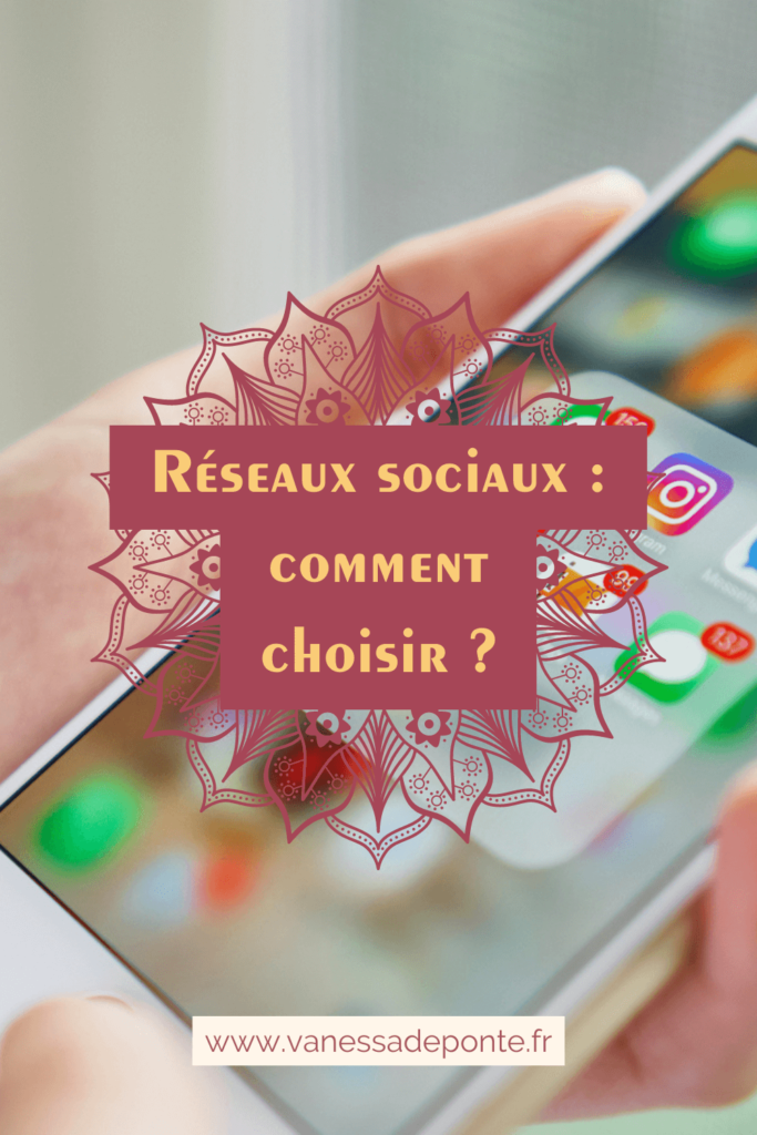 Réseaux sociaux : comment choisir ?