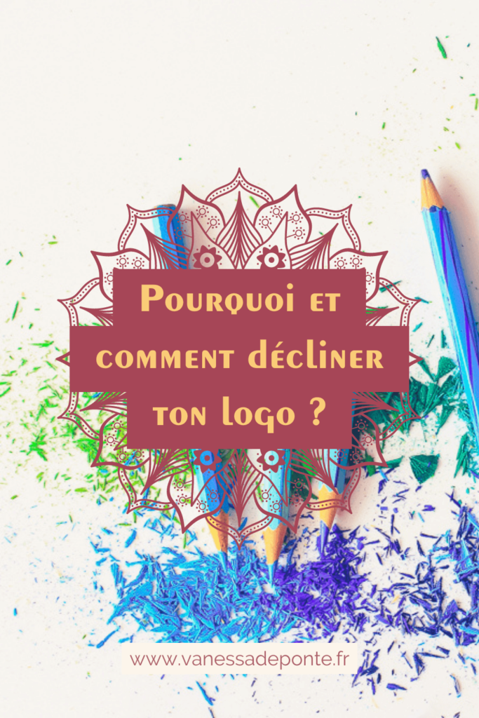 Pourquoi et comment décliner ton logo ?