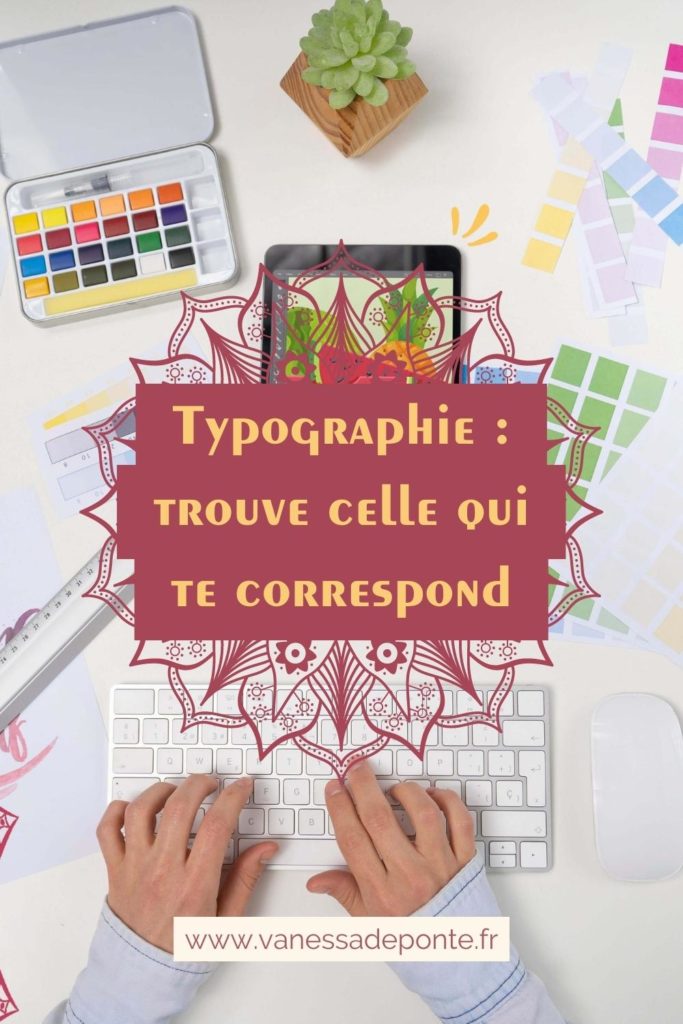 Typographie : trouve celle qui te correspond