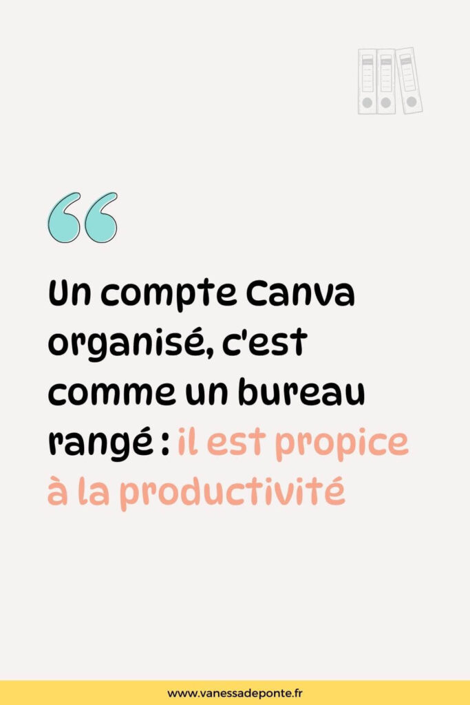 4 astuces pour être organisée sur Canva
