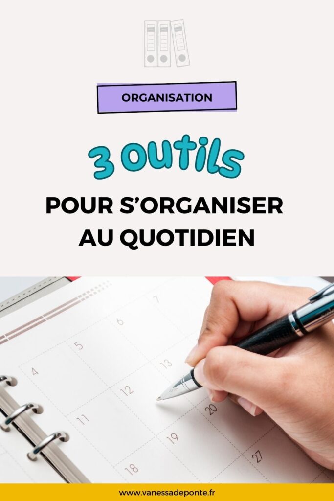 3 outils pour s'organiser au quotidien - Vanessa de PONTE - Formatrice et Experte Canva