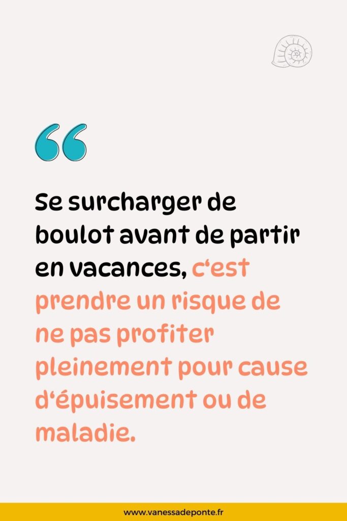 Comment anticiper pour partir en vacances l’esprit serein quand on est entrepreneuse